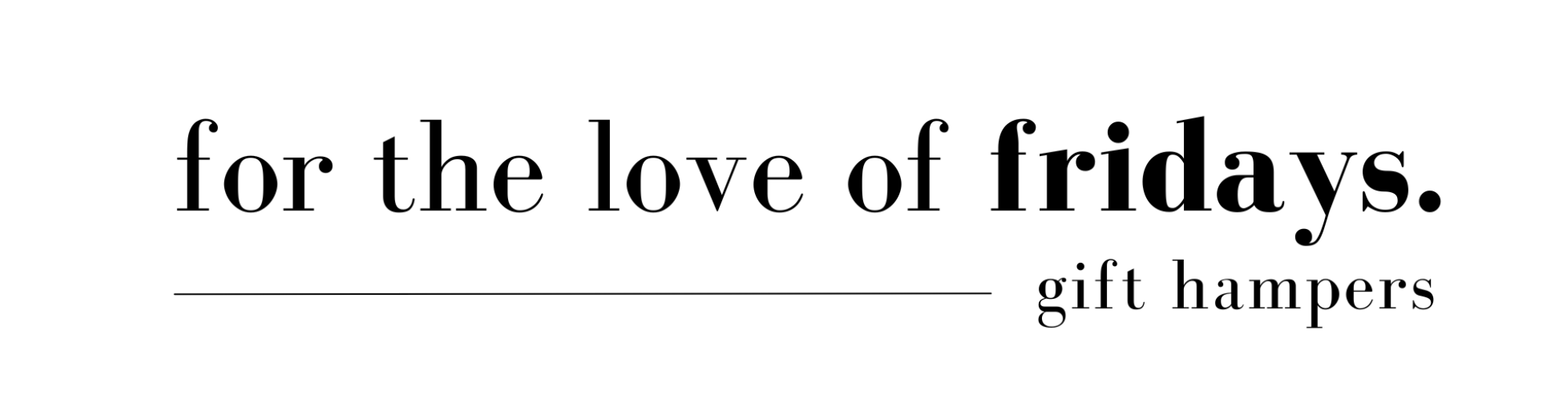 For the love of Fridays 